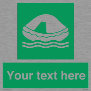 Custom sign safe condition Liferaft